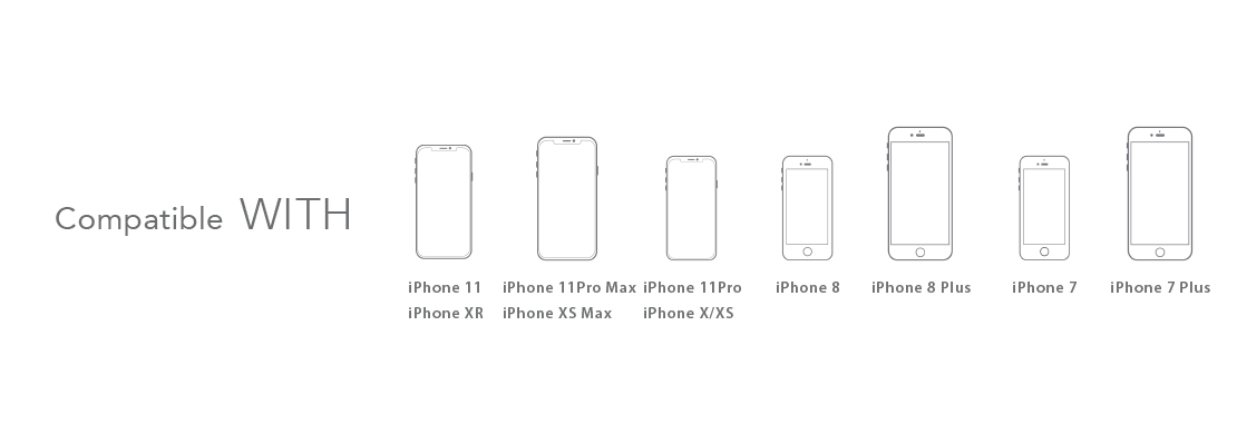 Compatible with: iPhone 11, iPhone XR, iPhone 11 Pro Max, iPhone XS Max, iPhone 11 Pro, iPhone X/XS, iPhone 8, iPhone 8 Plus, iPhone 7, iPhone 7 Plus